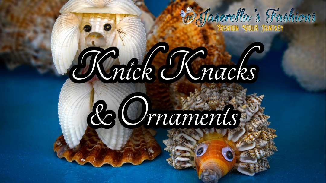 Knick Knacks & Ornaments