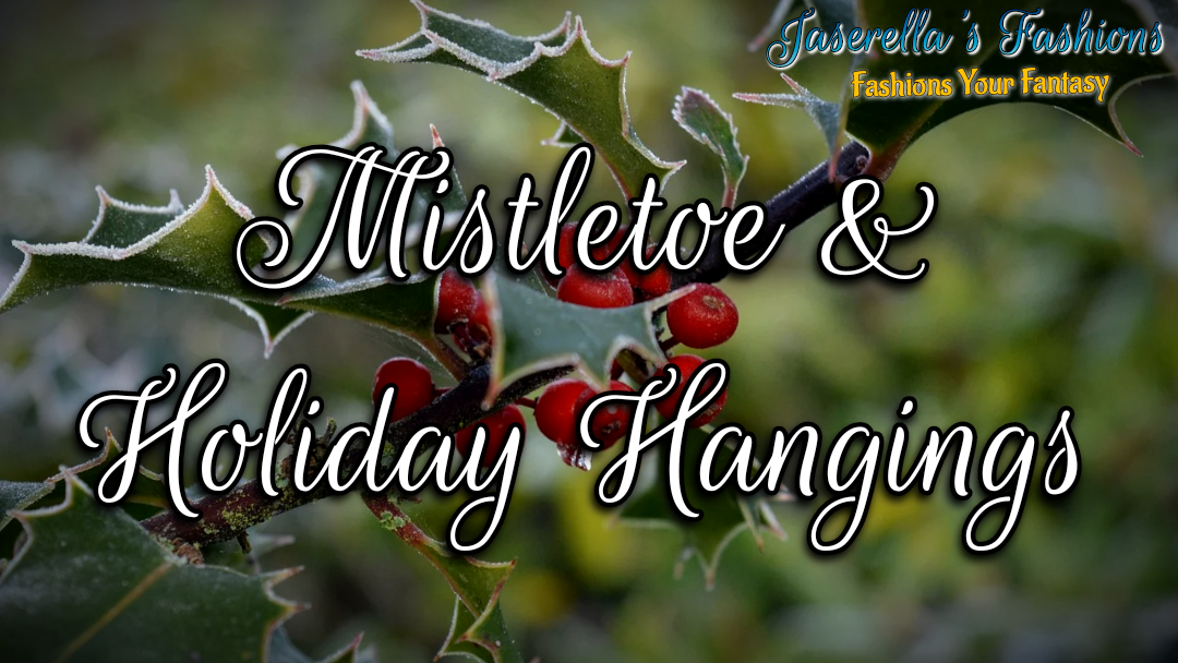 Mistletoe & Holiday Hangings